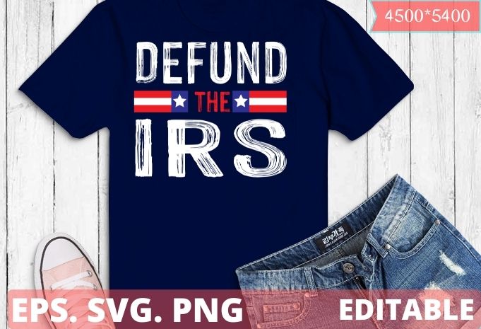 Anti Tax Tax Return Tee Defund the IRS shirt Funny Humour IRS Defund The IRS T-Shirt Taxation Anarchy 03