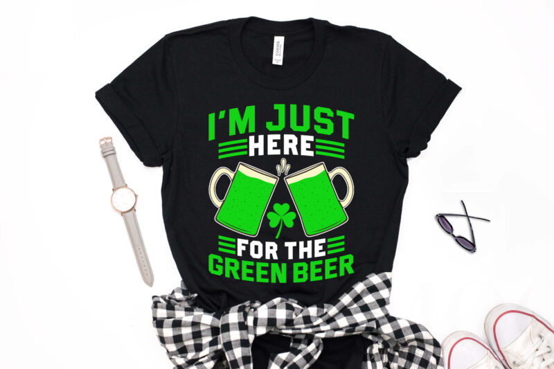 I’m Just Here for the Green Beer-funny beer t shirt, beer quotes, beer shirt ideas, st. patrick's day t shirt design, st patrick's day t shirt ideas, st patrick's day