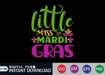 Little miss Mardi Gras T shirt, Little miss shirt, Mardi Gras SVG Shirt, Mardi Gras Svg Bundle, Mardi Gras shirt print template, Cut Files For Cricut, Fat Tuesday Shirt, Trendy