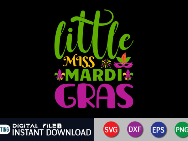 Little miss mardi gras t shirt, little miss shirt, mardi gras svg shirt, mardi gras svg bundle, mardi gras shirt print template, cut files for cricut, fat tuesday shirt, trendy