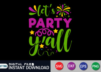 Let’s Party Y’all T shirt, Party Y’all T shirt, Mardi Gras SVG Shirt, Mardi Gras Svg Bundle, Mardi Gras shirt print template, Cut Files For Cricut, Fat Tuesday Shirt, Trendy