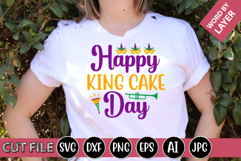 Happy King Cake Day SVG Vector for t-shirt