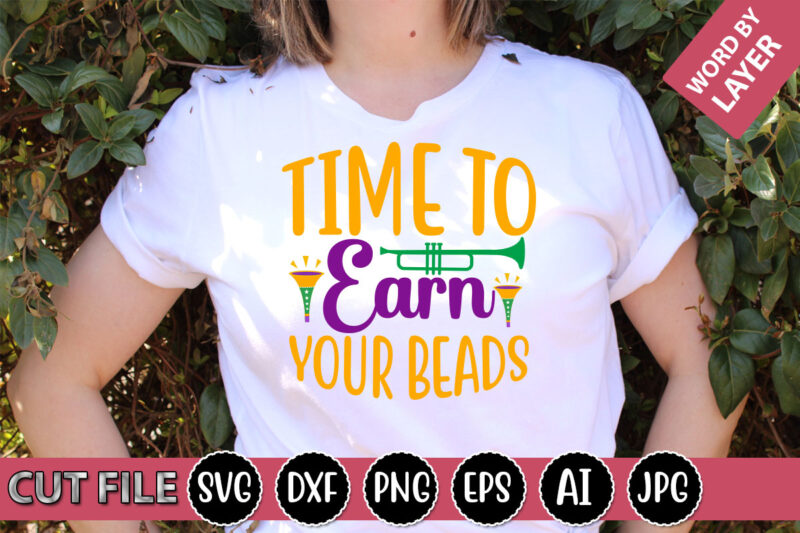 Time To Earn Your Beads SVG Vector for t-shirt