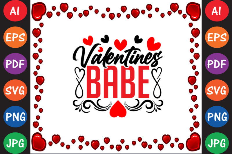 Valentines Babe Valentine T-shirt And SVG Design