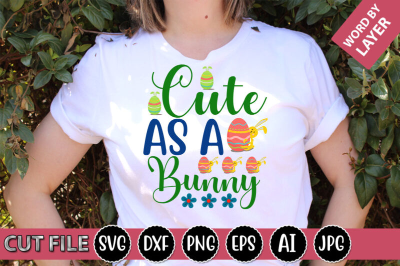 Cute As a Bunny SVG Vector for t-shirt