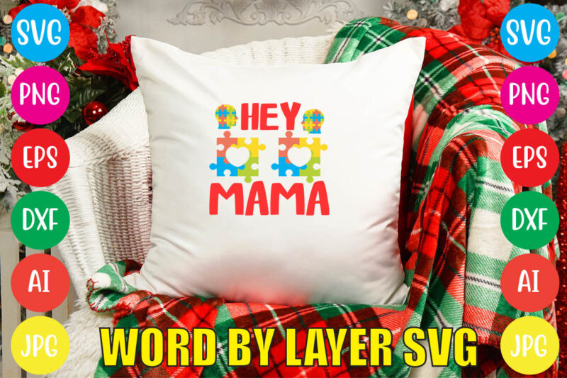 Hey Mama svg vector for t-shirt