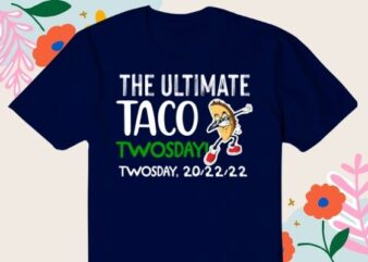 The ultimate taco twosdays 20/22/22 Vintage Second Grade On Twosday Teacher T-shirt vector design svg, Tacos lover twosdays, The ultimate taco twosdays 20/22/22, Vintage, Second, Grade On Twosday, Teacher,