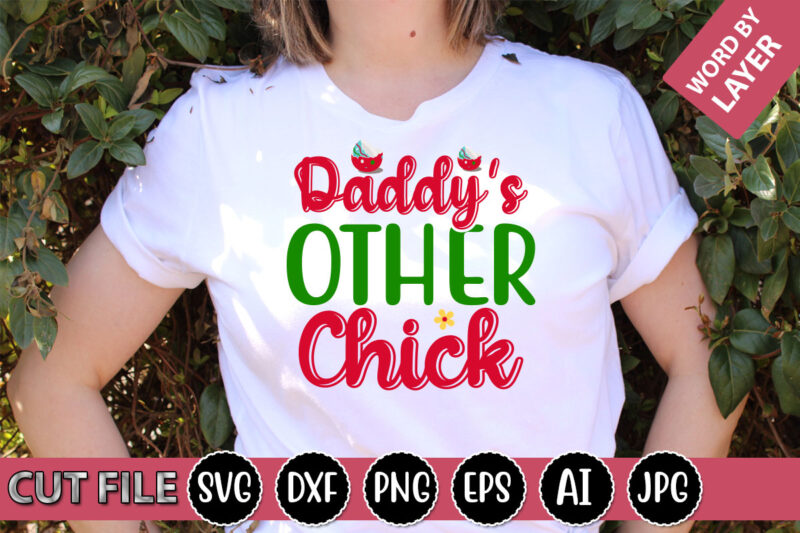 Daddy’s Other Chick SVG Vector for t-shirt