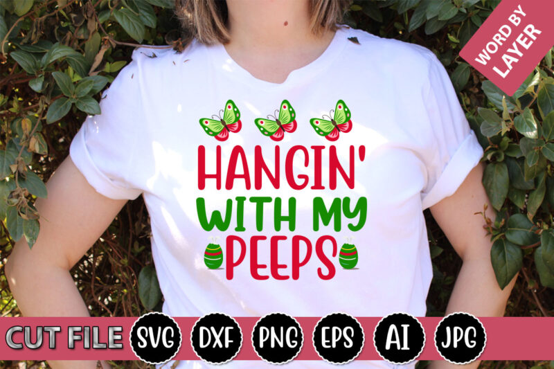 Hangin’ with My Peeps SVG Vector for t-shirt