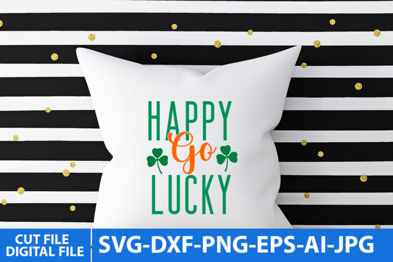 Happy Go Lucky Svg Design,Happy Go Lucky T Shirt Design,St.patrick’s Day Svg bundle,St.patrick’s Day Svtg Quotes