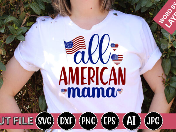 All american mama svg vector for t-shirt
