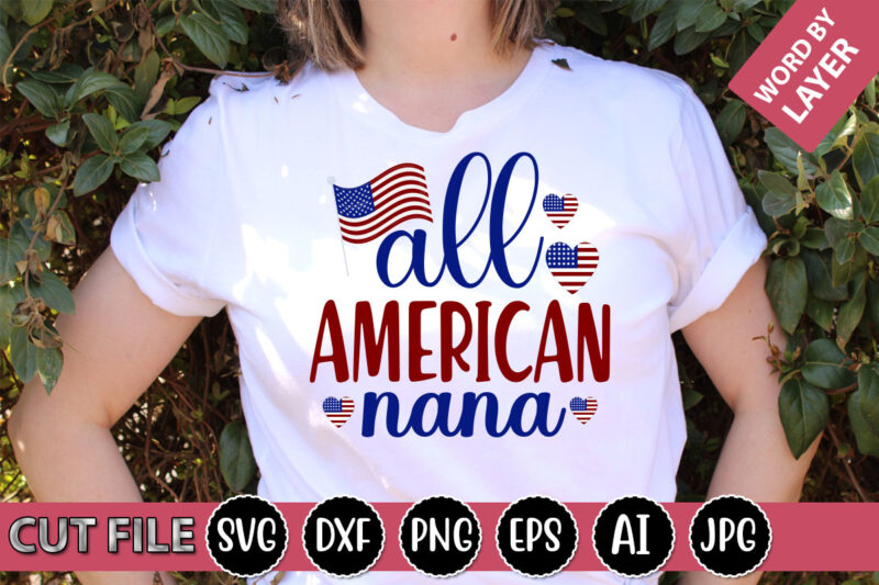All American Nana SVG Vector for t-shirt