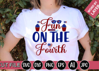 Fun On The Fourth SVG Vector for t-shirt
