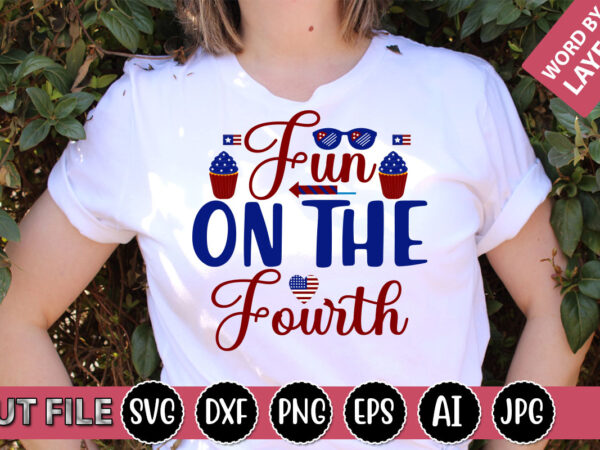 Fun on the fourth svg vector for t-shirt