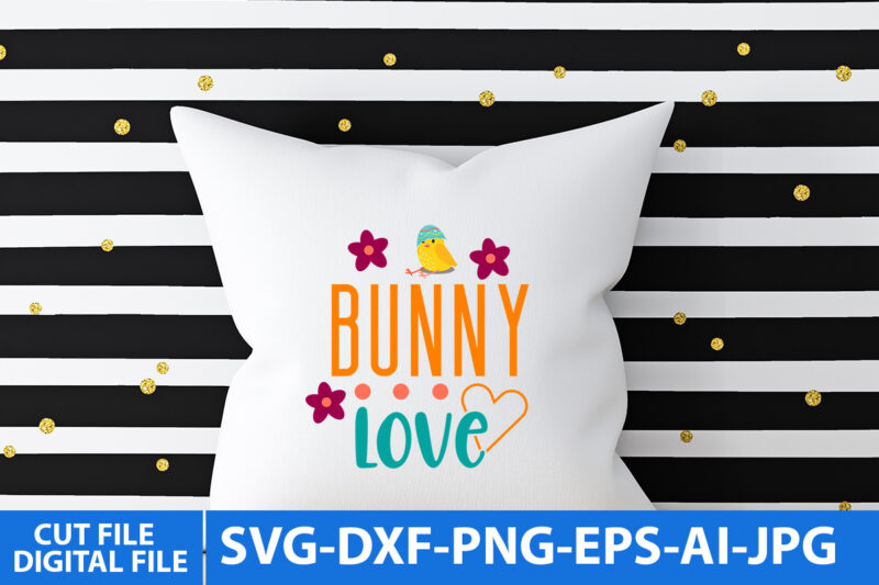 bunny love T Shirt Design,bunny love Svg Design,Easter Day Svg Design,Happy Easter Day Svg Bundle, Easter Day Svg quotes