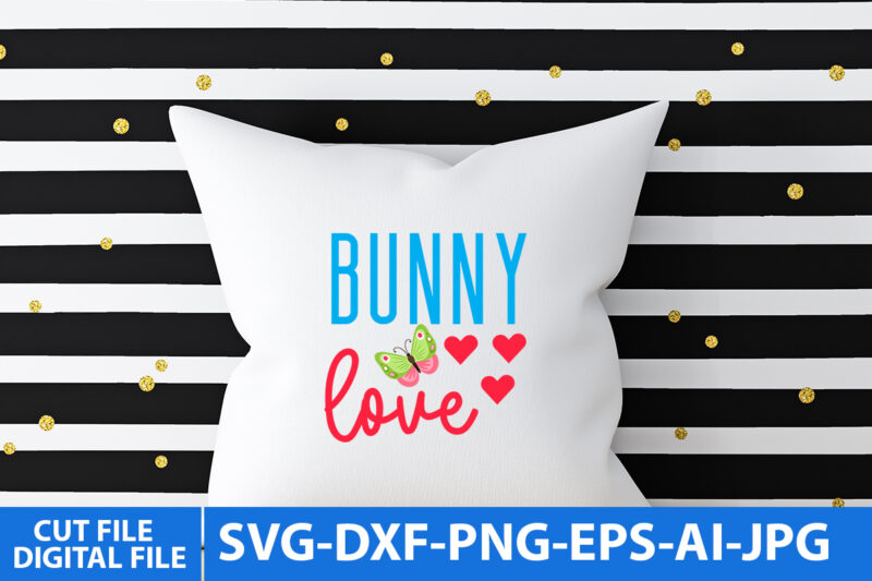 Bunny Love Svg Design, Bunny Love T Shirt Design,Easter Day Svg Design,Happy Easter Day Svg Quotes
