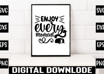 enjoy every moment vector clipart