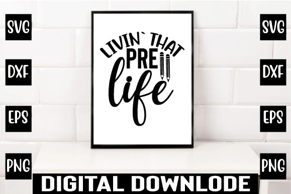 Livin` that pre life t shirt vector graphic