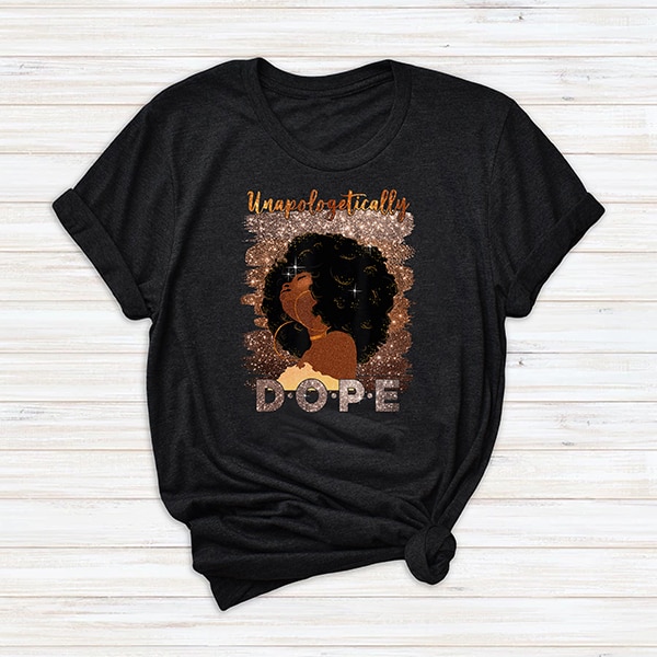 Unapologetically dope Black Women PNG, Afro American, Black Girl Magic, Women Strong, Black Queen