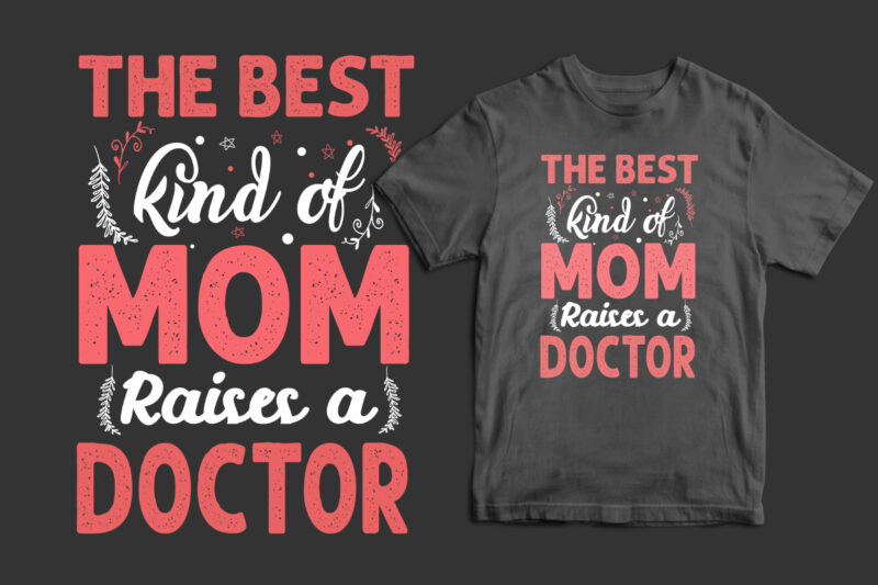 The best kind of mom raises a military, Doctor, Firefighter, Therapist, Pilot, Runner, Optician, Chemist mother's day t shirt, mother's day t shirt ideas, mothers day t shirt design, mother's