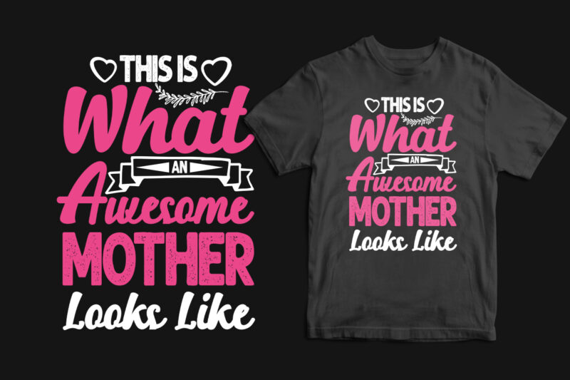 Mother's day t shirt design bundle, mother's day t shirt ideas, mothers day t shirt design, mother's day t-shirts at walmart, mother's day t shirt amazon, mother's day matching t