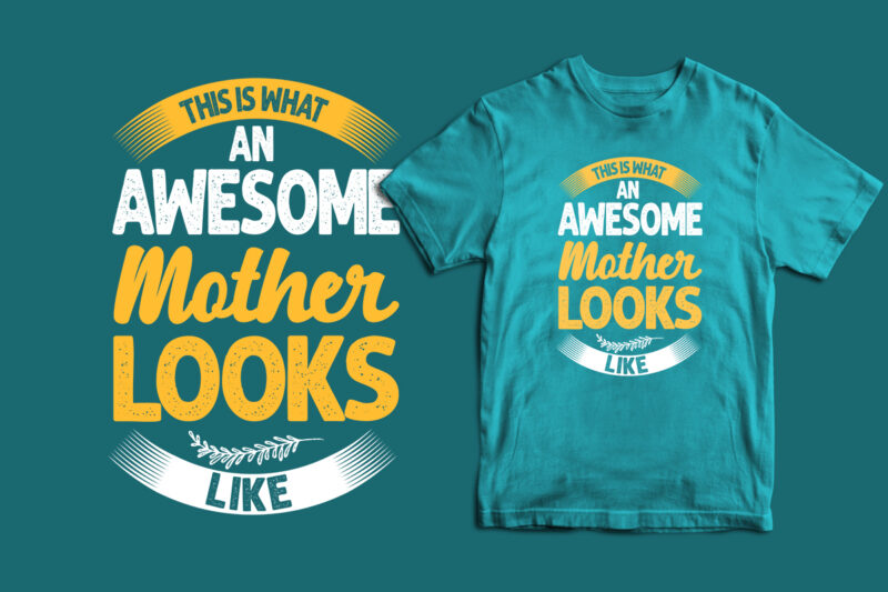 Mothers day t shirt design bundle t shirt, mother's day t shirt ideas, mothers day t shirt design, mother's day t-shirts at walmart, mother's day t shirt amazon, mother's day