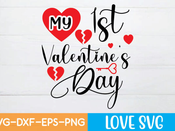 My 1st valentine’s day t shirt design