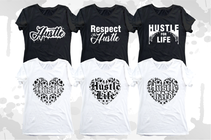 hustle quotes svg, hustle t shirt designs, inspirational motivational quote svg