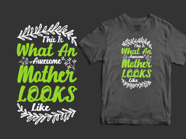 Mother’s day typography t shirt design, mother’s day t shirt ideas, mothers day t shirt design, mother’s day t-shirts at walmart, mother’s day t shirt amazon, mother’s day matching t