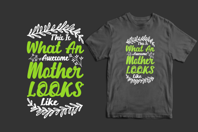 Mother's day typography t shirt design, mother's day t shirt ideas, mothers day t shirt design, mother's day t-shirts at walmart, mother's day t shirt amazon, mother's day matching t