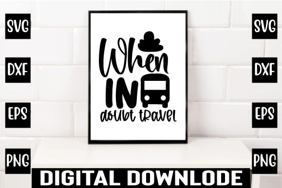 When in doubt travel t shirt design for sale