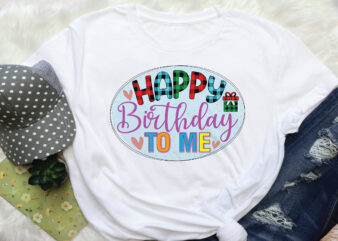 happy birthday to me sublimation graphic t shirt