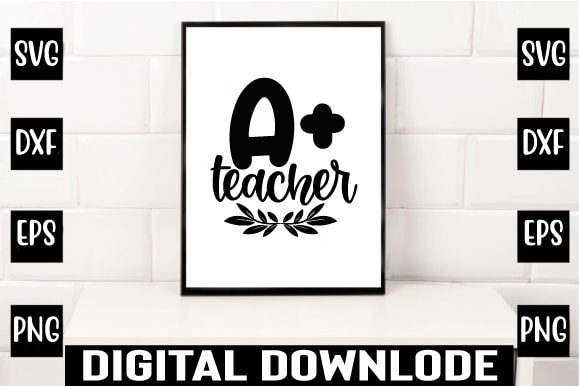 A+ teacher t shirt vector