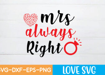 Mrs always right t shirt design