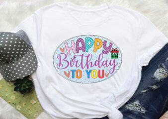 happy birthday to you sublimation graphic t shirt