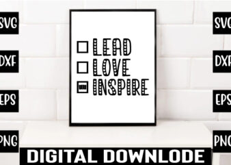 lead love inspire t shirt vector graphic