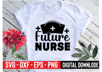 future nurse t shirt graphic design