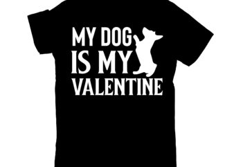my dog is my valentine