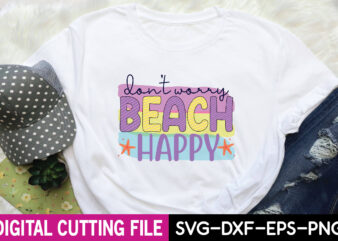don’t worry beach happy sublimation t shirt vector illustration