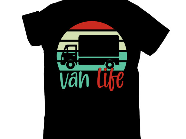 Van life t shirt vector art Van life t shirt vector art