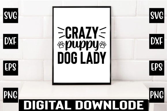 Crazy puppy dog lady t shirt vector file