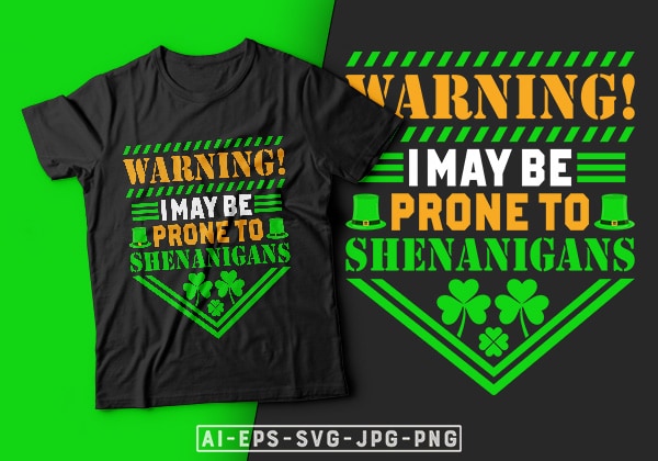 Warning i may be prone to shenanigans – shenanigans t shirt, st. patrick’s day t shirt design, st patrick’s day t shirt ideas, st patrick’s day t shirt funny, best