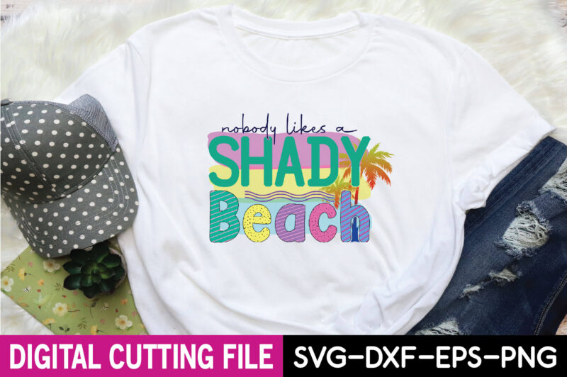nobody likes a shady beach sublimation