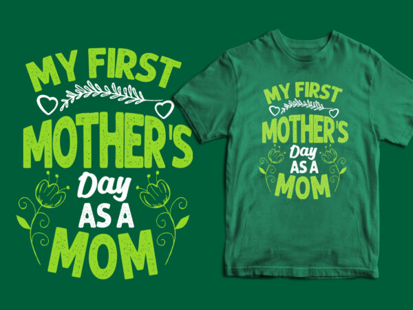 Mother’s day typography t shirt design, mother’s day t shirt ideas, mothers day t shirt design, mother’s day t-shirts at walmart, mother’s day t shirt amazon, mother’s day matching t
