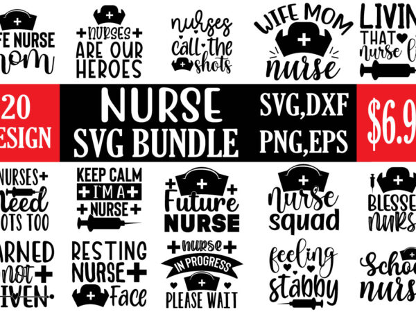 Nurse svg bundle T shirt vector artwork