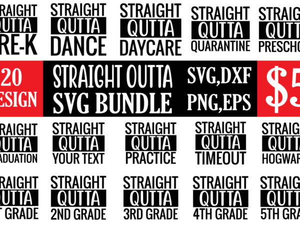 Straight outta svg bundle t shirt template vector