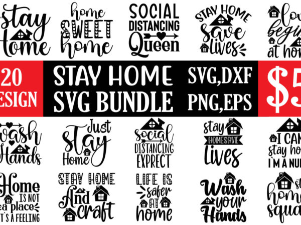 Stay home svg bundle t shirt template vector