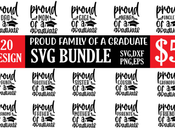Proud family of a graduate svg bundle t shirt illustration
