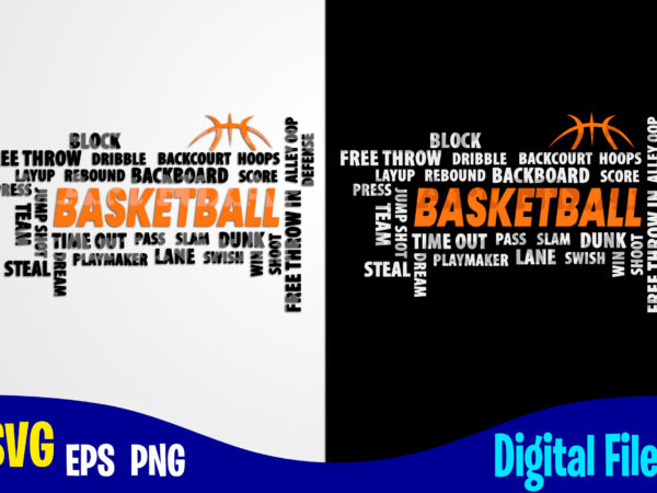 Basketball lettering, sports svg, basketball svg, funny basketball design svg eps, png files for cutting machines and print t shirt designs for sale t-shirt design png