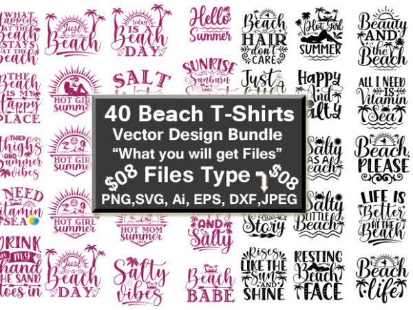Beach funny 40 t-shirt vector design bundle i love being white t-shirt kinda dangerous but it’s dope svg, i love being white shit kinda svg t-shirt design for sale quotes